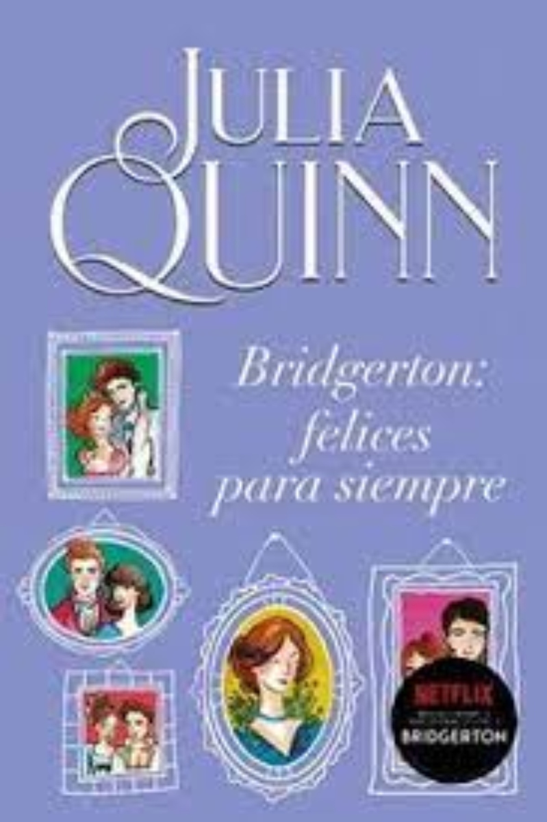 LIBRO BRIDGERTON 9: FELICES PARA SIEMPRE 456 - JULIA QUINN - 1