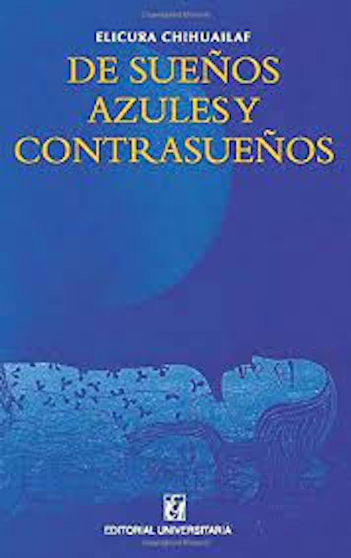 LIBRO DE SUEÑOS AZULES Y CONTRASUEÑOS 091 - ELICURA CHIHUAILAF - 1