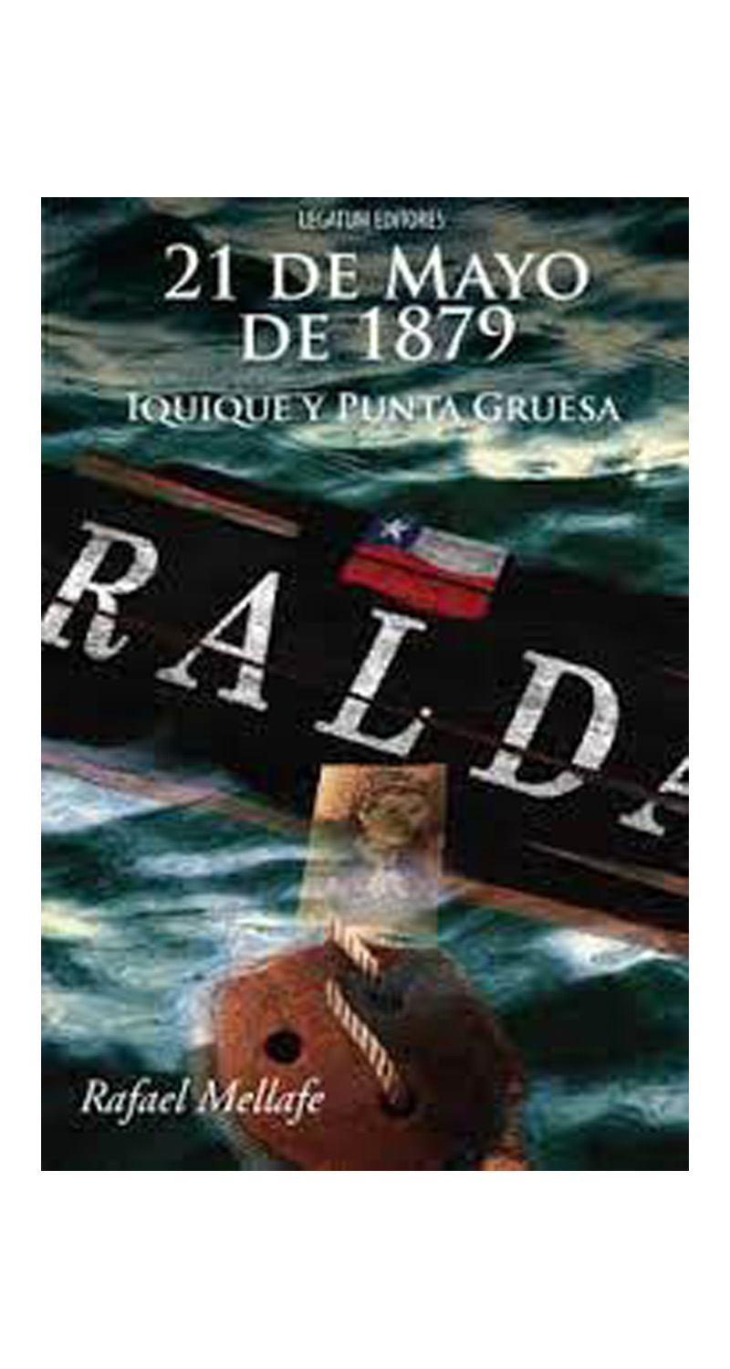 LIBRO 21 DE MAYO 1879. IQUIQUE Y PUNTA GRUESA 076 RAFAEL MELLAFE - 1
