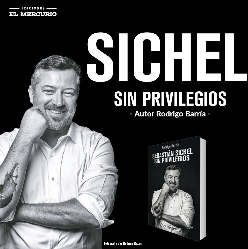 LIBRO SEBASTIÁN SICHEL. SIN PRIVILEGIOS 727 RODRIGO BARRIA REYES - 3