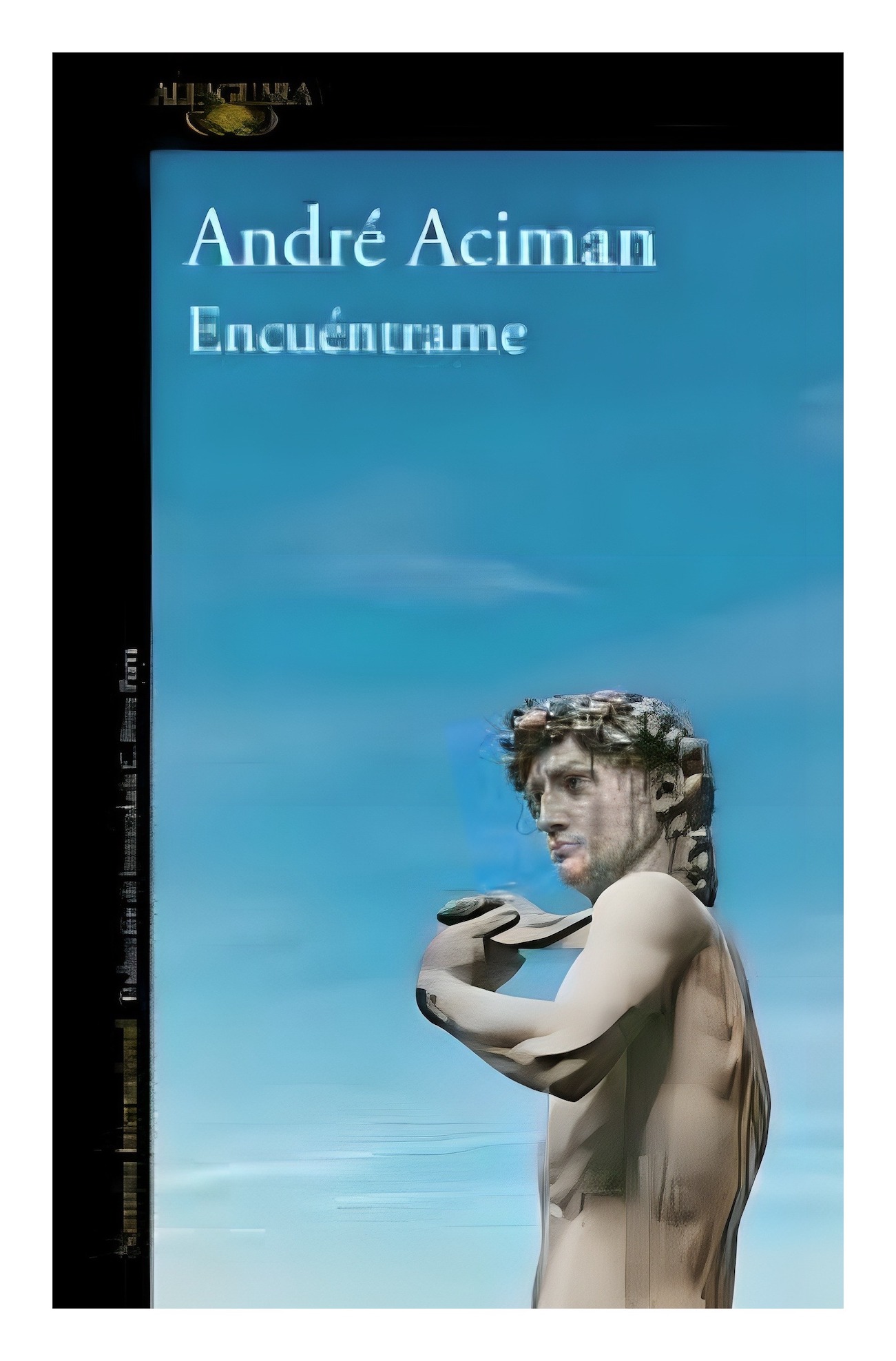 LIBRO ENCUENTRAME / ANDRE ACIMAN / ALFAGUARA - A. ACIMAN - 1