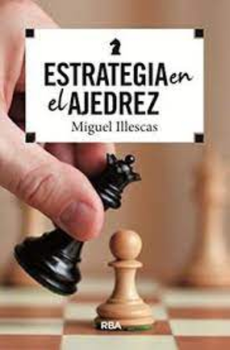 LIBRO ESTRATEGIA EN EL AJEDREZ -788- - M. ILLESCAS C. - 1