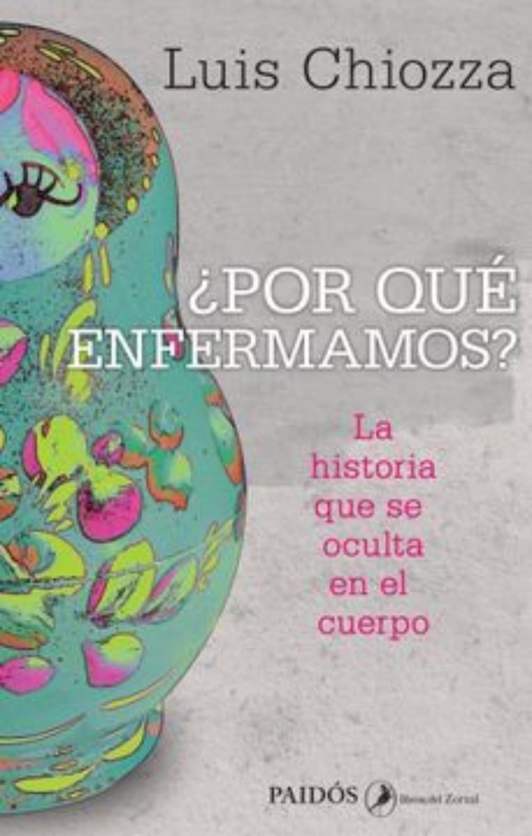 LIBRO ¿POR QUE ENFERMAMOS? -392- LUIS CHIOZZA - 1