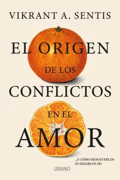 LIBRO EL ORIGEN DE LOS CONFLICTOS EN EL AMOR -524- VIKRANT A. SENTIS - 1