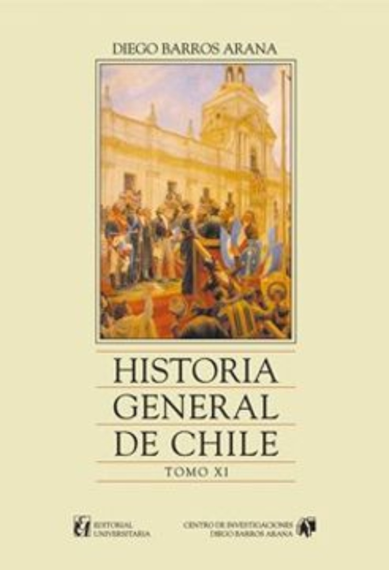 LIBRO HISTORIA GENERAL DE CHILE, TOMO 11 511 D. BARROS A. - 1