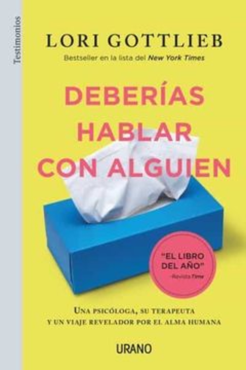 LIBRO DEBERÍAS HABLAR CON ALGUIEN -873- LORI GOTTLIEB - 1