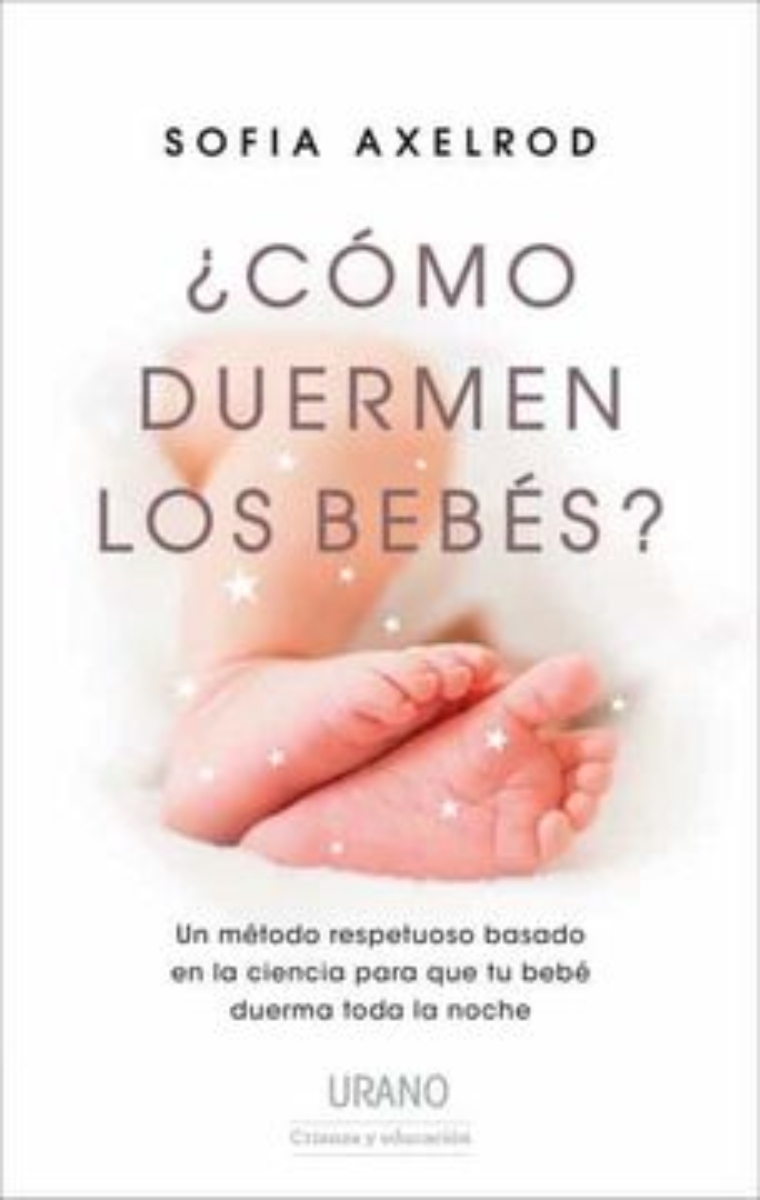 LIBRO ¿CÓMO DUERMEN LOS BEBÉS? -012- SOFIA AXELROD - 1