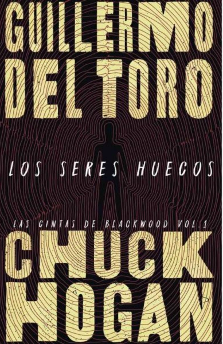 LIBRO LOS SERES HUECOS 787 - GUILLERMO DEL TORO CHUCK HOGAN - 1