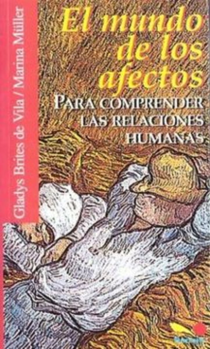 LIBRO MUNDO DE LOS AFECTOS -628- - G. BRITES - M. MULLER - 1