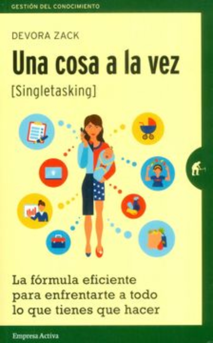 LIBRO UNA COSA A LA VEZ - SINGLETASKING - D. ZACK - 1