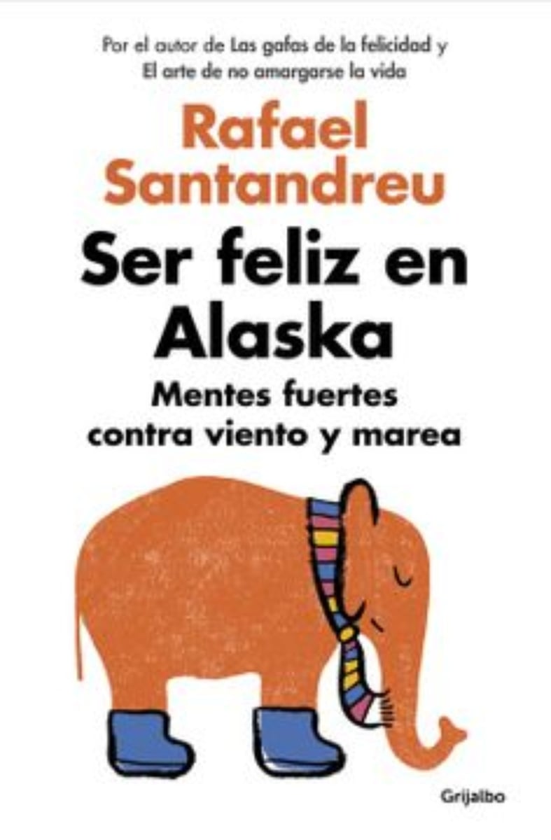 LIBRO SER FELIZ EN ALASKA -840- RAFAEL SANTANDREU - 1