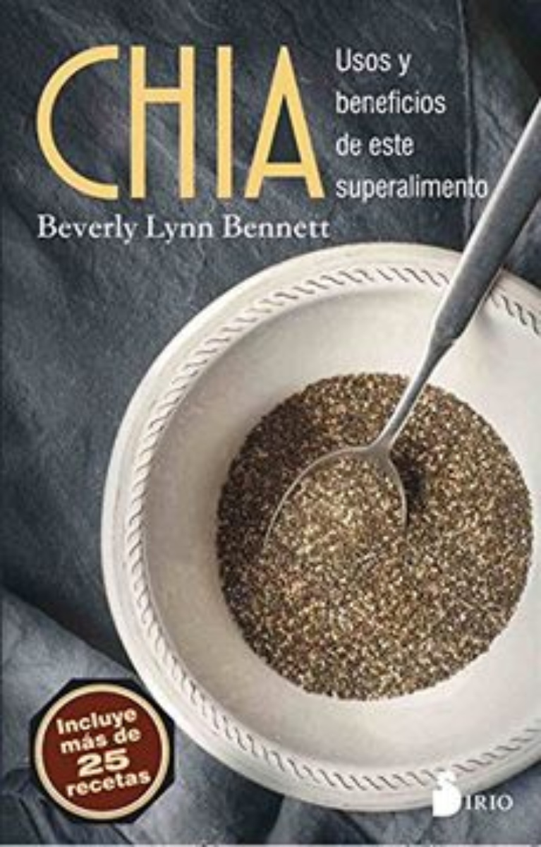 LIBRO CHIA - USOS Y BENEFICIOS DE ESTE SUPERALIMENTO B. LYNN B. - 1