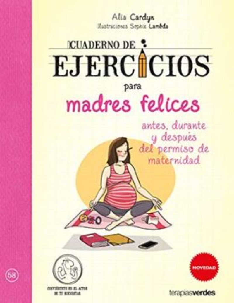 LIBRO CUADERNO DE EJERCICIOS PARA MADRES FELICES -548- SOPHIE LAMBDA - ALIA CARDYN - 1