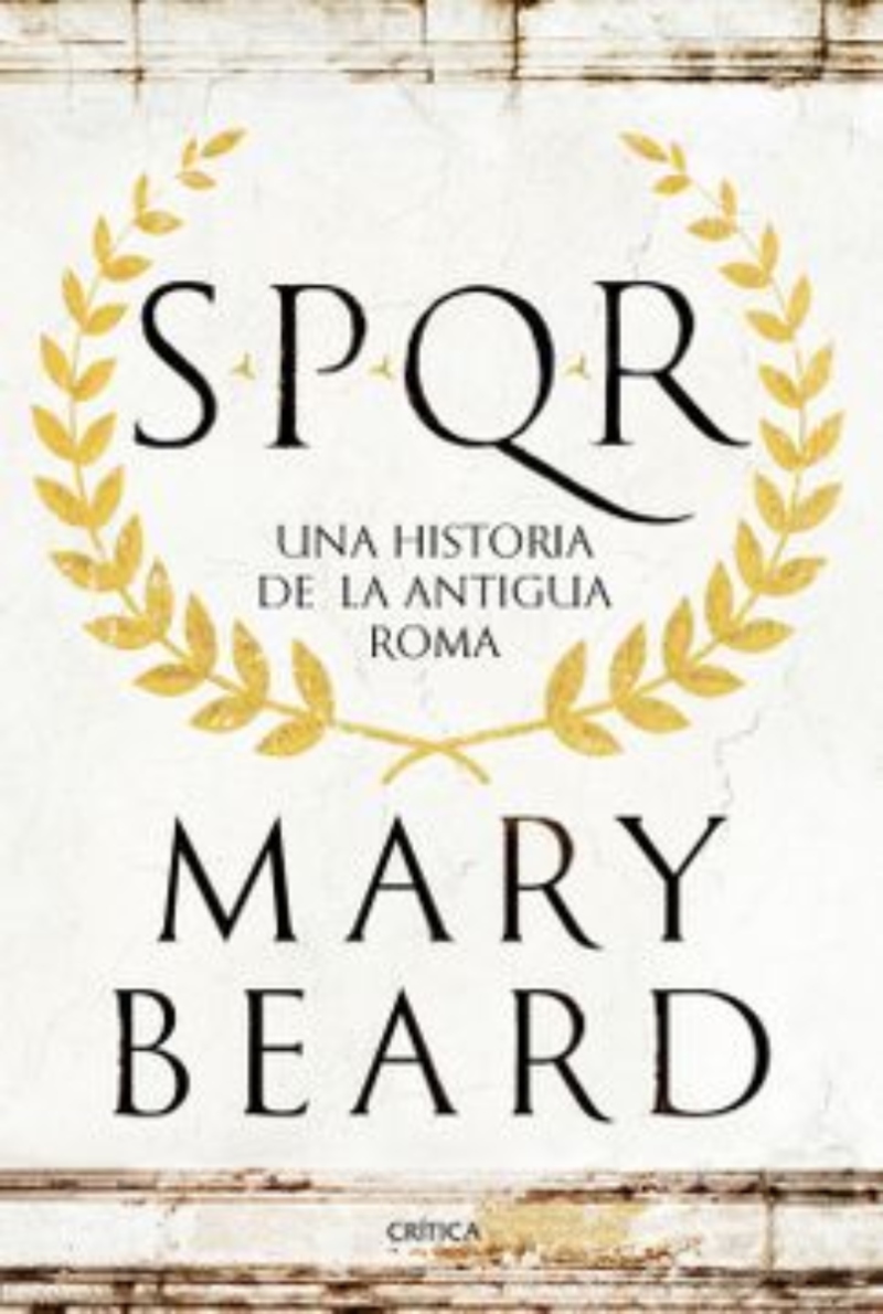 LIBRO SPQR . UNA HISTORIA DE LA ANTIGUA ROMA 553 M. BEARD - 1