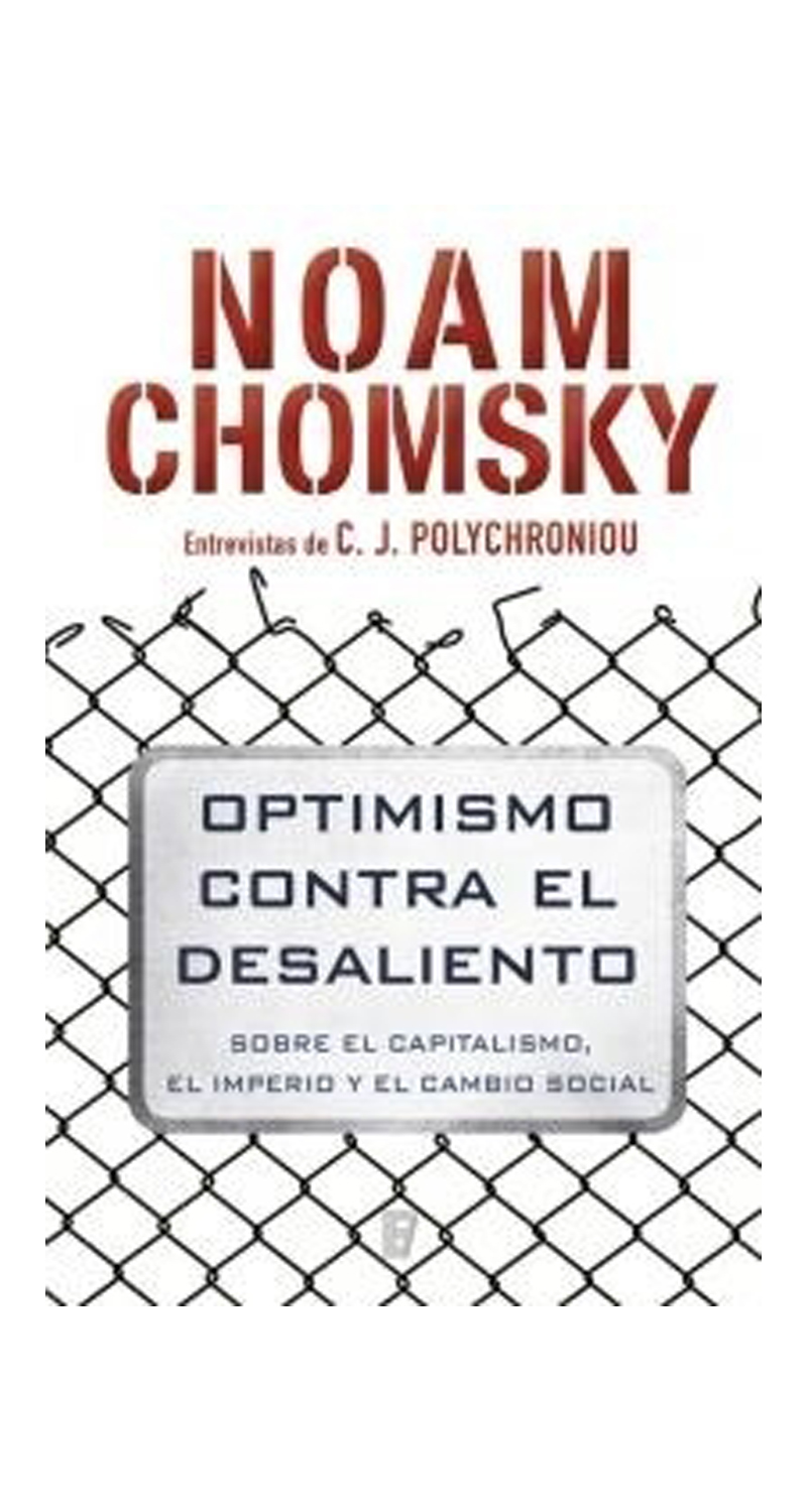 LIBRO OPTIMISMO CONTRA EL DESALIENTO 383 NOAM CHOMSKY & ILAN PAPPE - 1