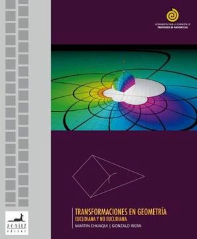 LIBRO TRANSFORMACIONES EN GEOMETRÍA -751- GONZALO RIERA - MARTIN CHUAQUI - 1