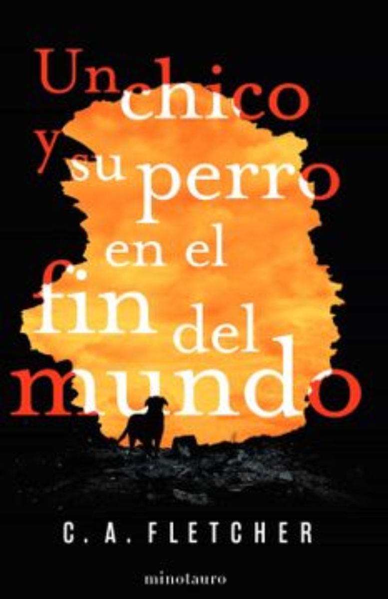LIBRO UN CHICO Y SU PERRO EN EL FIN DEL MUNDO -317- C. A. FLETCHER - 1