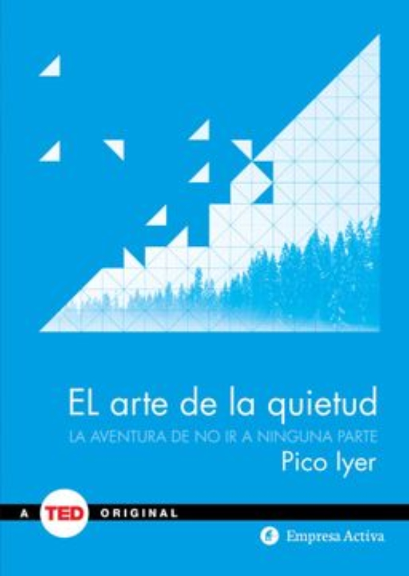 LIBRO EL ARTE DE LA QUIETUD -348- PICO IYER - 1