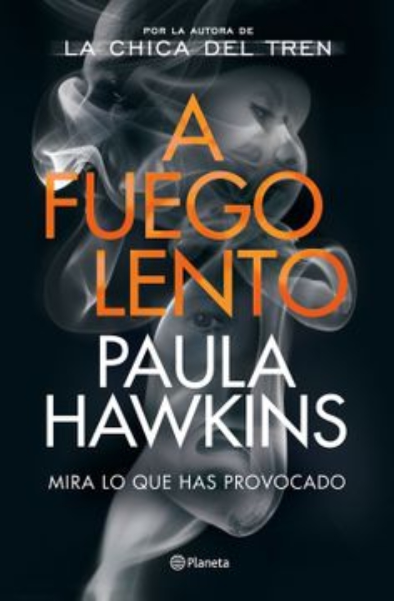 LIBRO A FUEGO LENTO - PAULA HAWKINS / PLANETA - 1