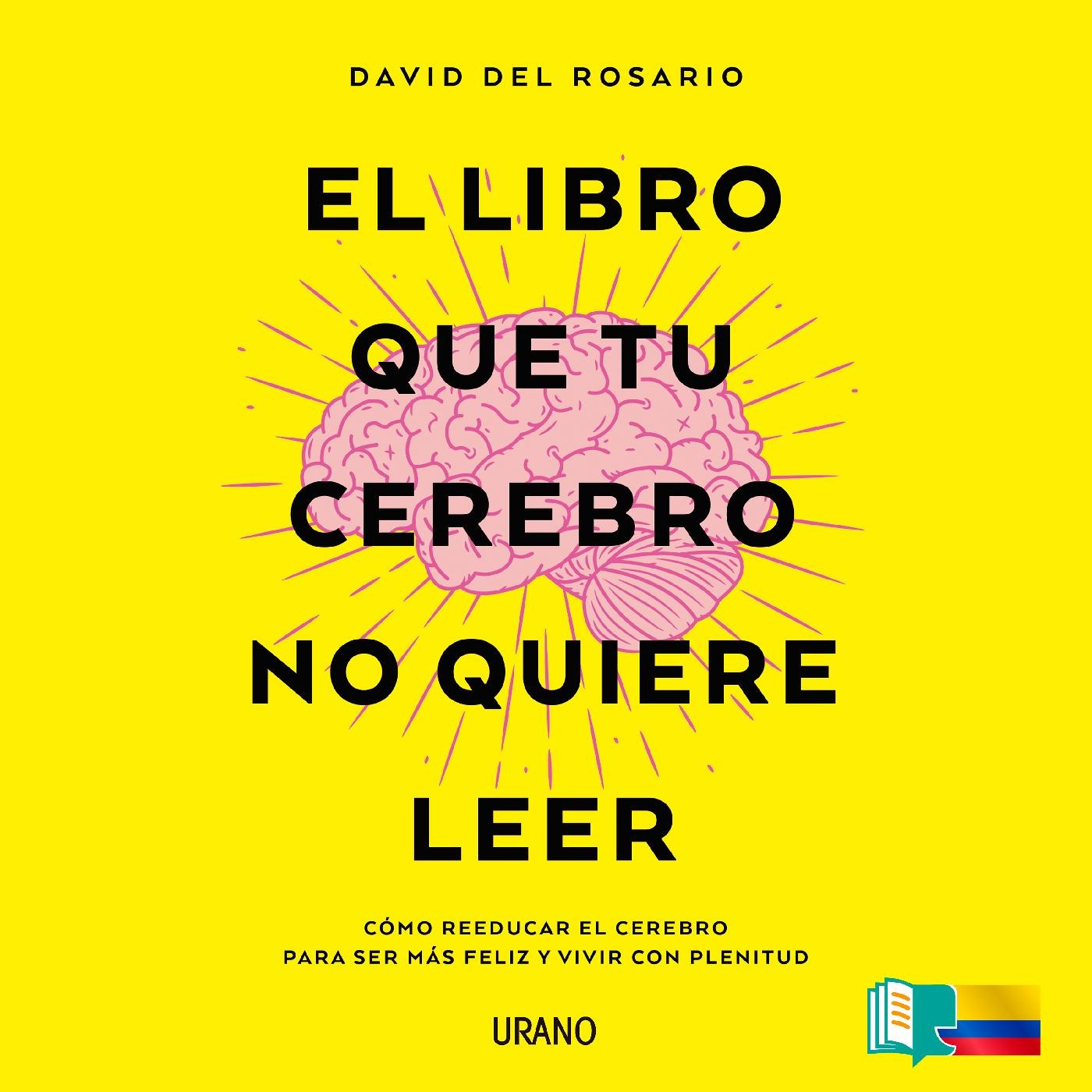 LIBRO EL LIBRO QUE TU CEREBRO NO QUIERE LEER -620- DAVID DEL ROSARIO - 1