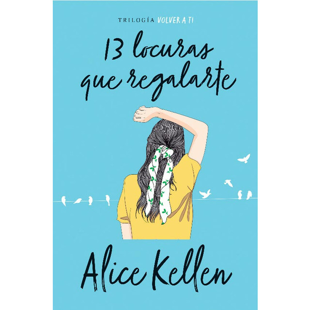 LIBRO 13 LOCURAS QUE REGALARTE -593- ALICE KELLEN - 1