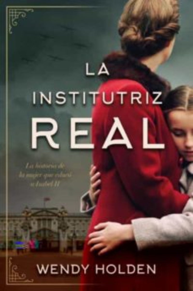 LIBRO LA INSTITUTRIZ REAL -404- WENDY HOLDEN - 1