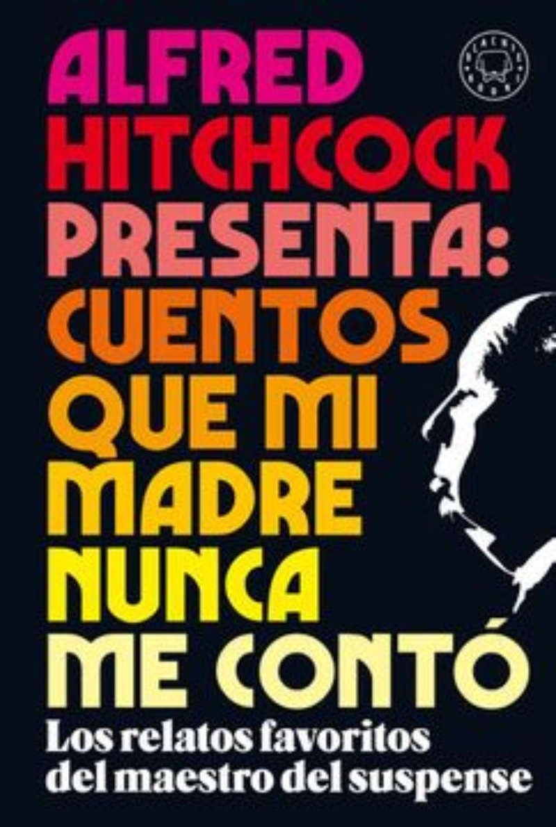 ALFRED HITCHCOCK PRESENTA: CUENTOS QUE MI MADRE N - A.HITCHCOCK - 1