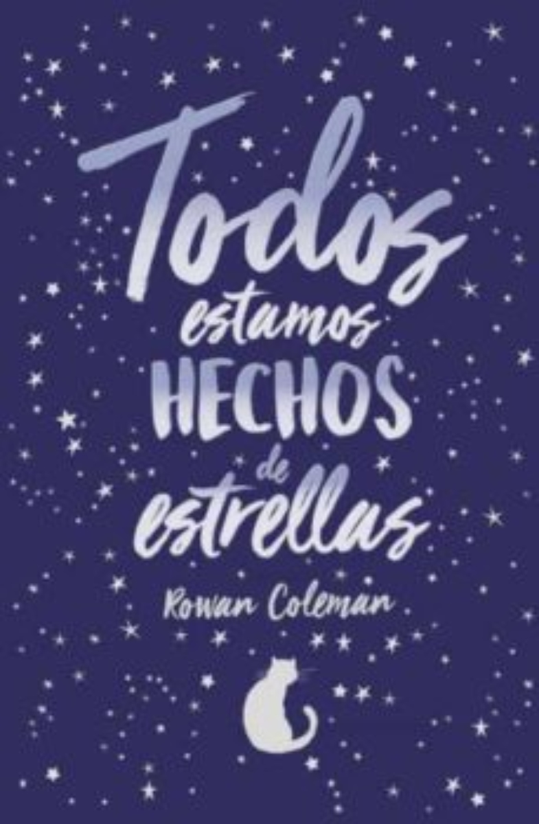 LIBRO TODOS ESTAMOS HECHOS DE ESTRELLAS -726- ROWAN COLEMAN - 1