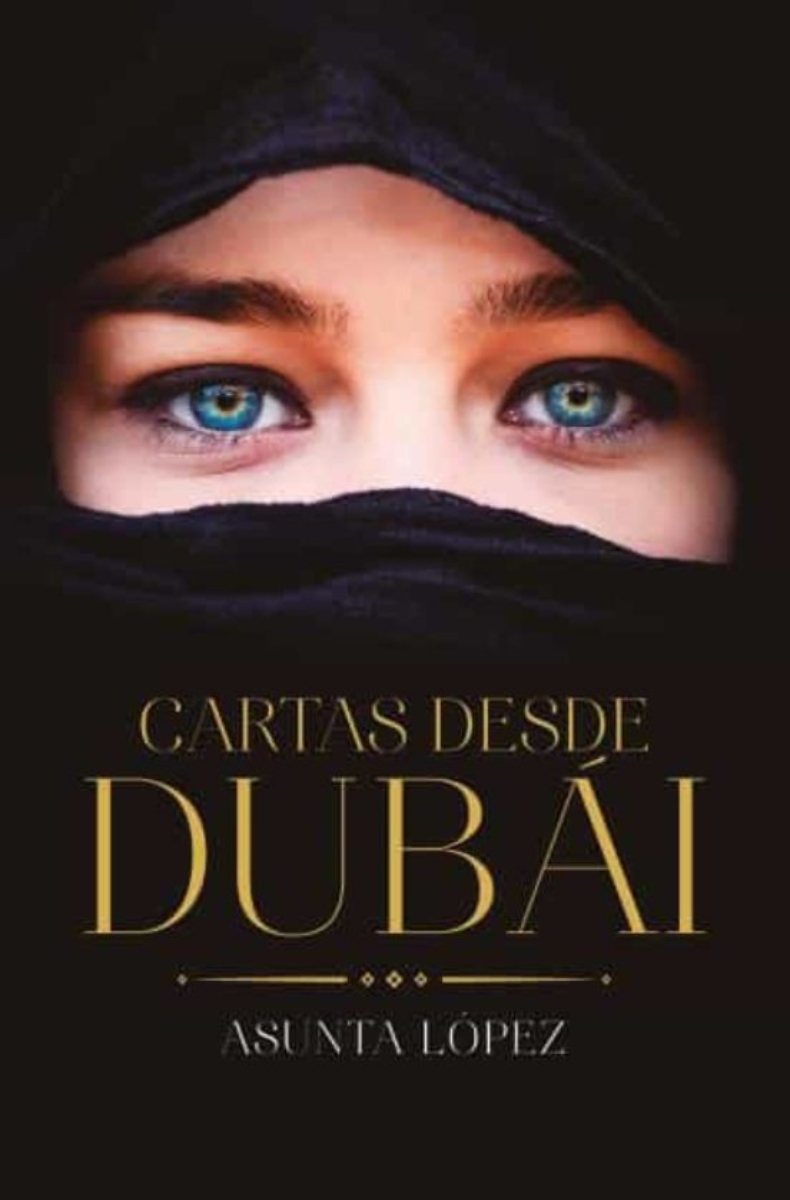 LIBRO CARTAS DESDE DUBAI -696- A.LÓPEZ - 1