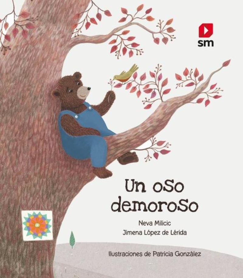 TEXTO UN OSO DEMOROSO / N - MILICIC / EDICIONES SM - 1