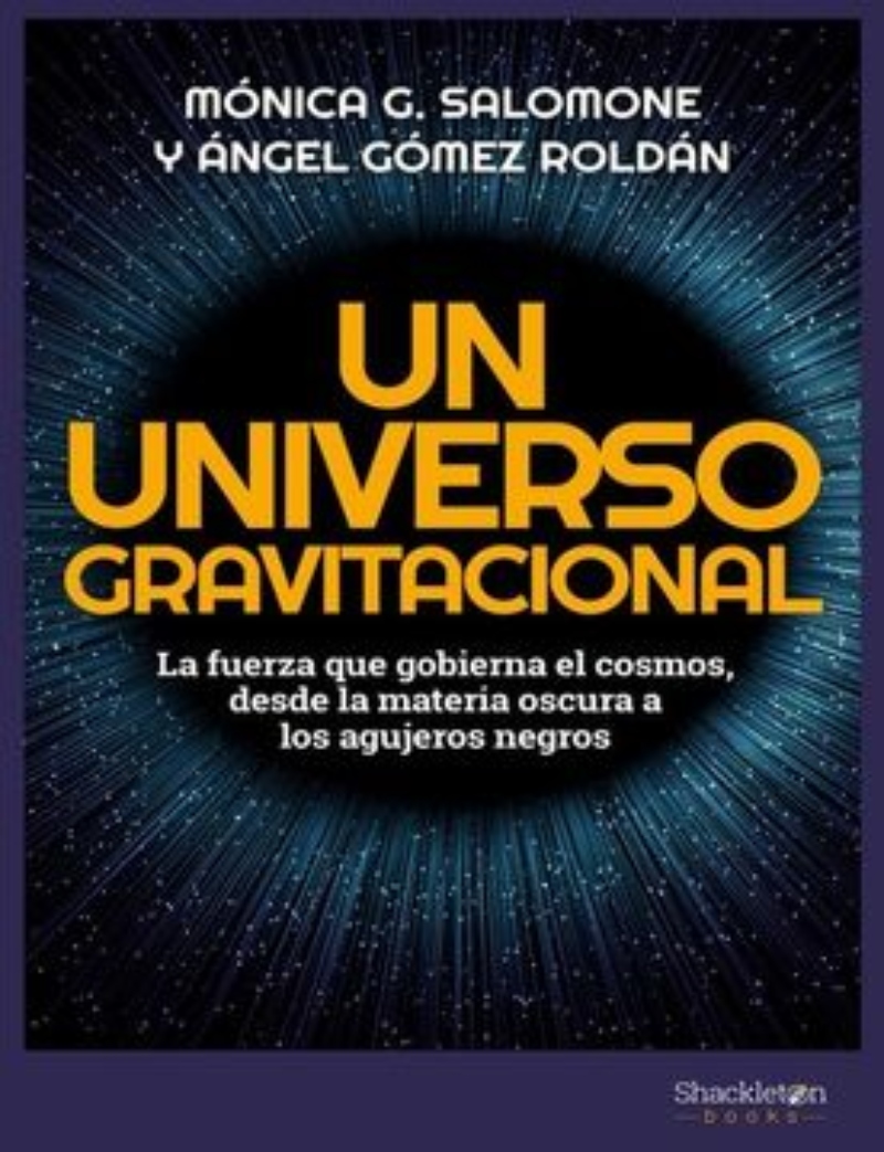 LIBRO UN UNIVERSO GRAVITACIONAL -153- MONICA SALOMONE - ANGEL GOMEZ - 1