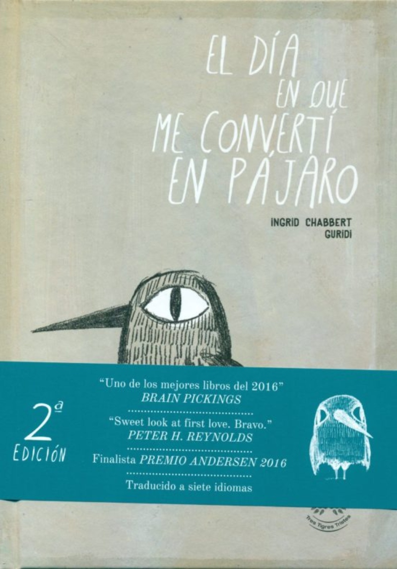 LIBRO EL DIA EN QUE ME CONVERTI EN PAJARO -229- INGRID CHABBERT - RAUL NIETO GURIDI - 1
