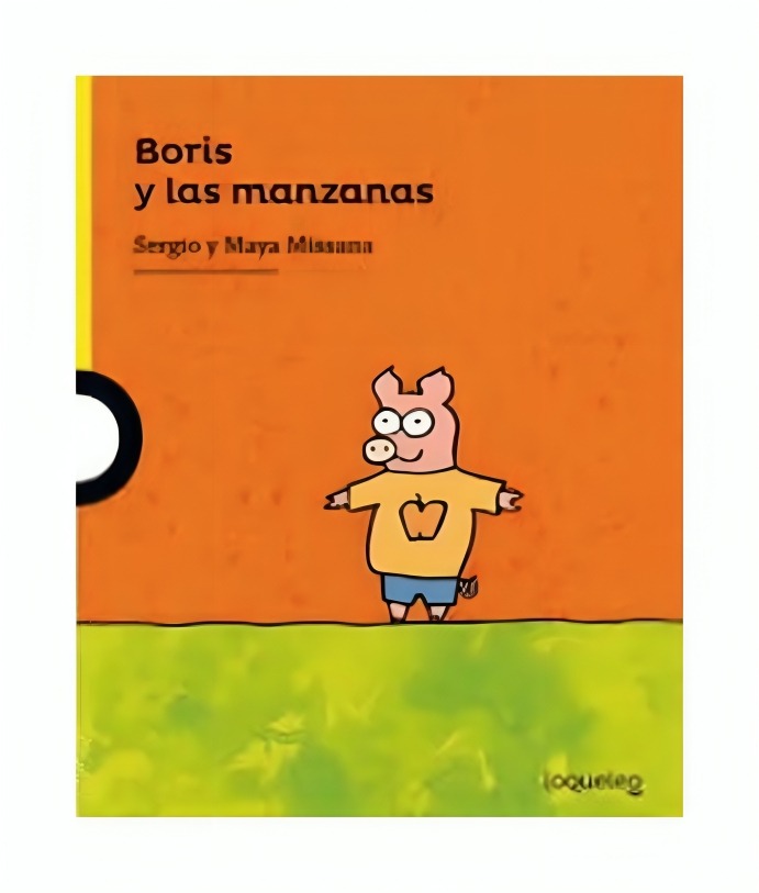 LIBRO BORIS Y LAS MANZANAS - SERGIO MISSANA - MAYA MISSANA - 1