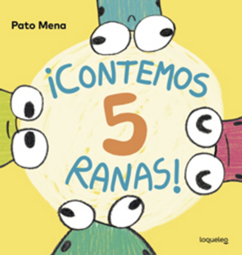LIBRO CONTEMOS 5 RANAS - PATRICIO MENA / LOQUELEO - 1