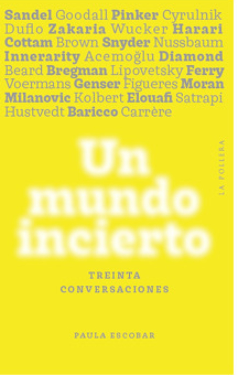 LIBRO UN MUNDO INCIERTO TREINTA CONVERSACIONES 526 PAULA ESCOBAR CHAVARRIA - 1