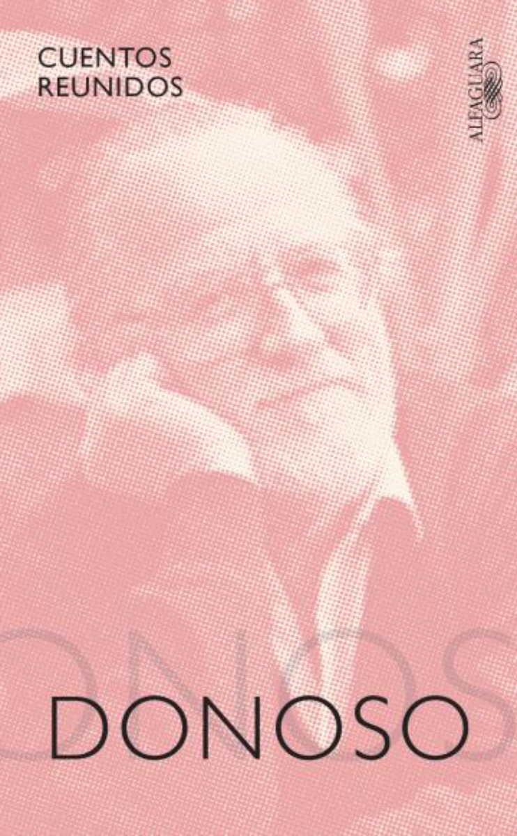 LIBRO CUENTOS REUNIDOS -784- JOSE DONOSO - 1
