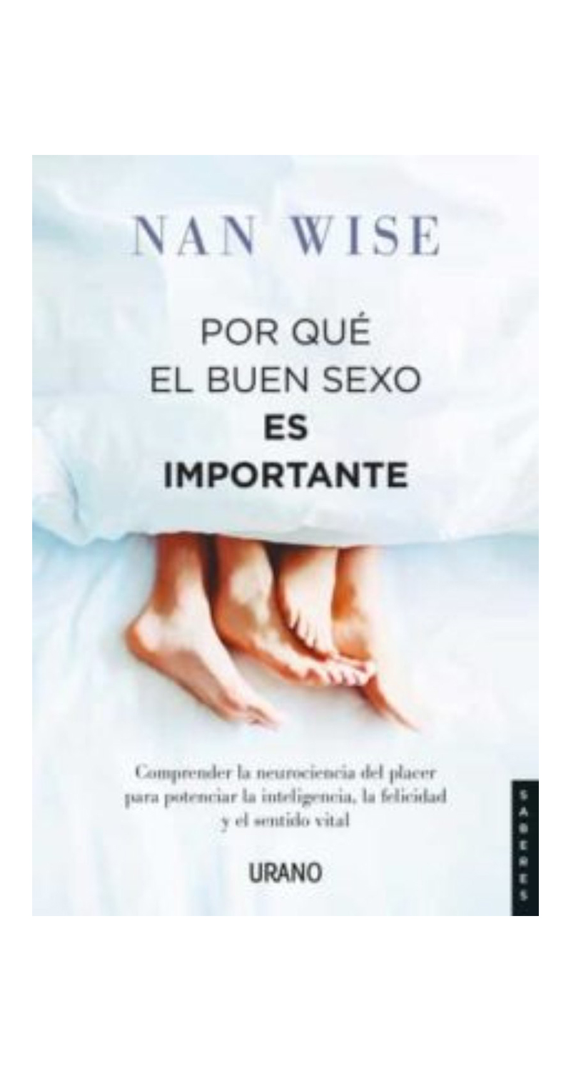 LIBRO POR QUE EL BUEN S E X O ES IMPORTANTE - NAN WISE - 2