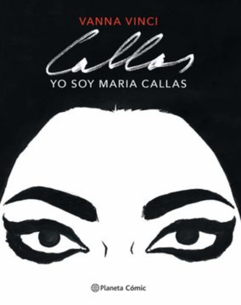 LIBRO YO SOY MARIA CALLAS NOVELA GRÁFICA - VANNA VINCI - 1