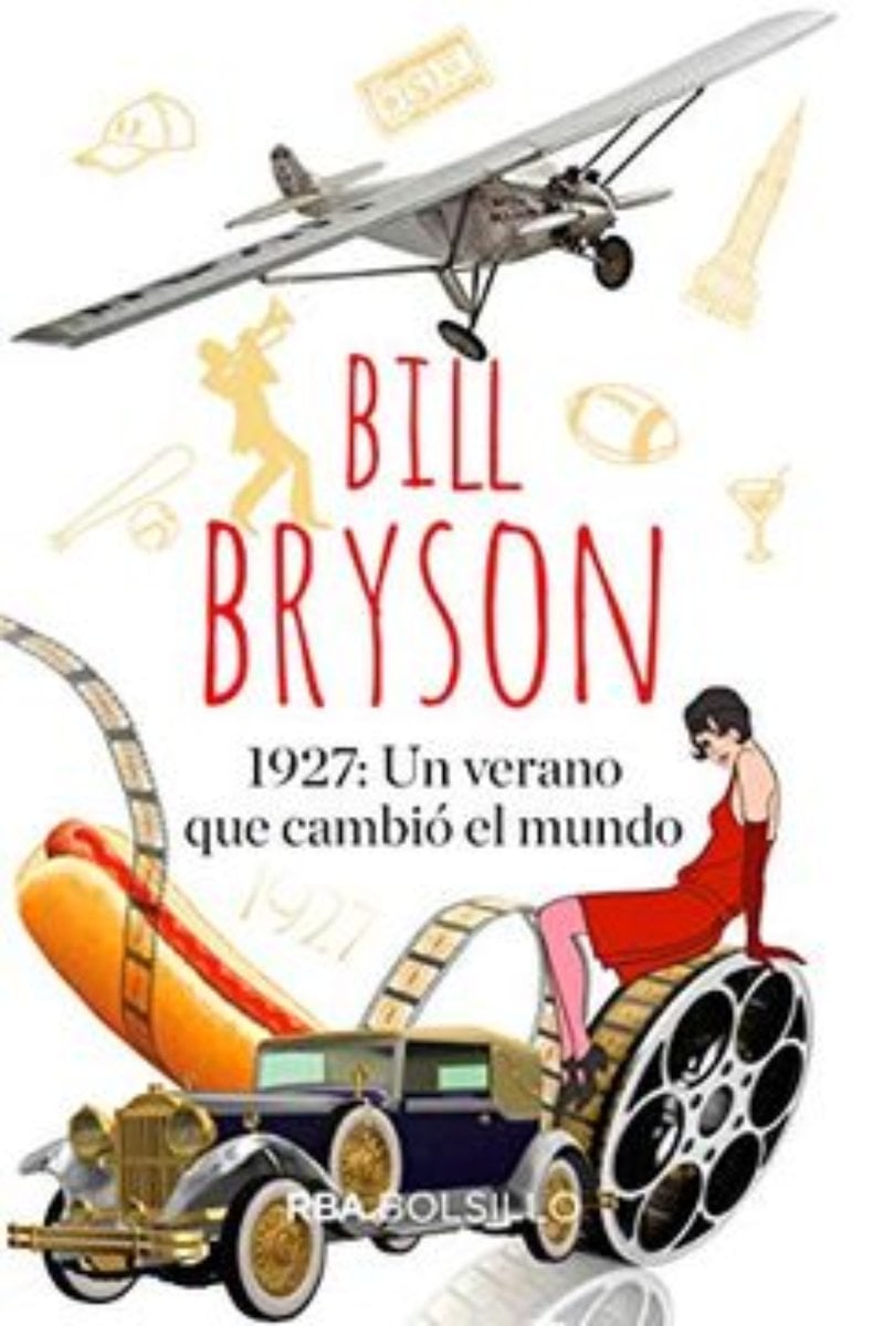 LIBRO 1927: UN VERANO QUE CAMBIO EL MUNDO -782- - B.BRYSON - 1