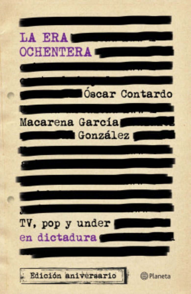 LIBRO LA ERA OCHENTERA 217 OSCAR CONTARDO MACARENA GARCIA - 1