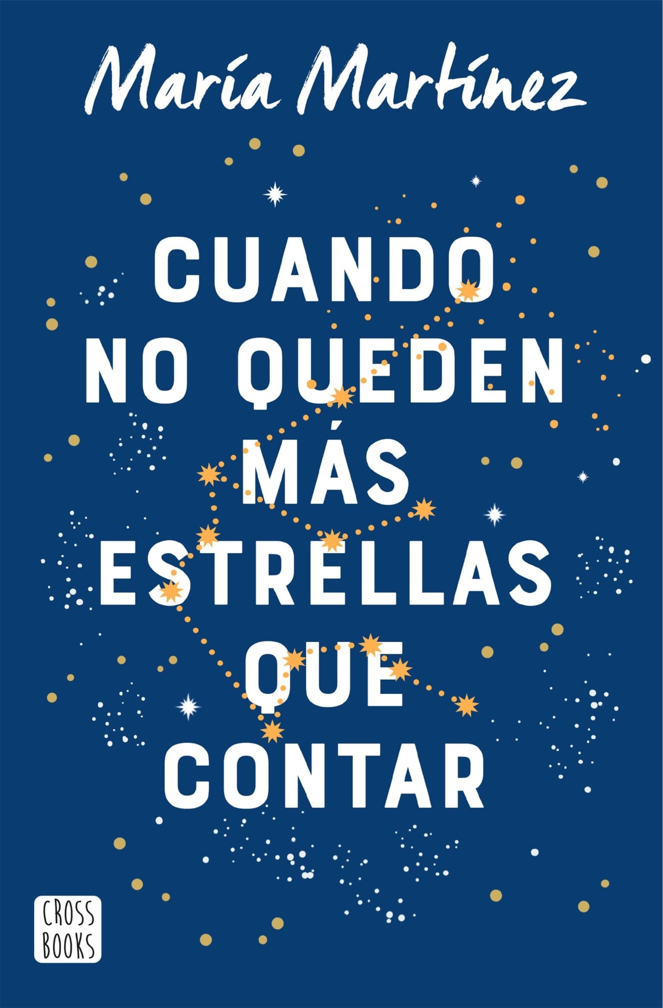 LIBRO CUANDO NO QUEDEN MAS ESTRELLAS QUE CONTAR -066- MARIA MARTINEZ - 1
