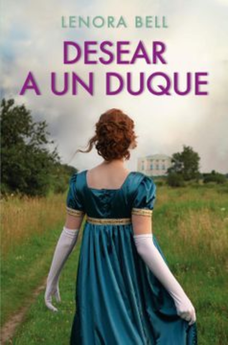 LIBRO DESEAR A UN DUQUE -291- LENORA BELL - 1
