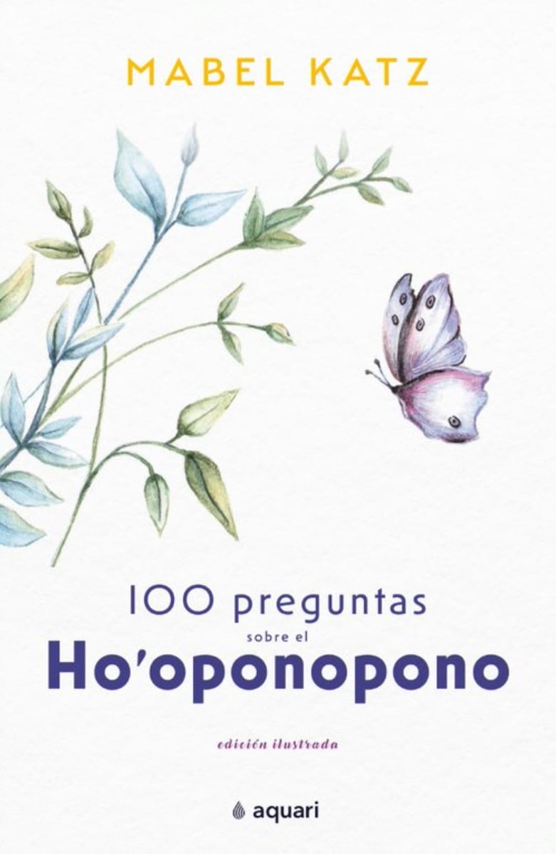 LIBRO 100 PREGUNTAS SOBRE EL HO'OPONOPONO 011 MABEL KATZ - 1
