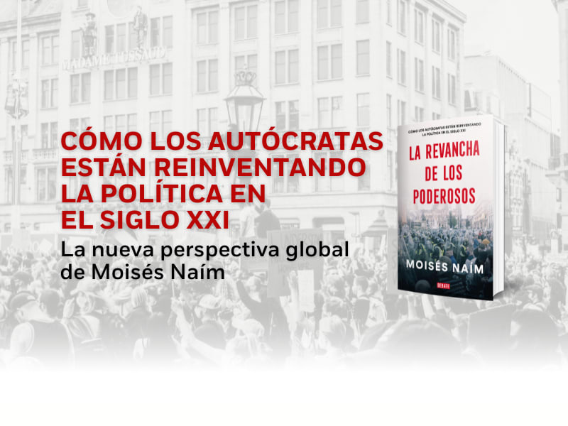 LIBRO LA REVANCHA DE LOS PODEROSOS 373 MOISES NAIM - 2