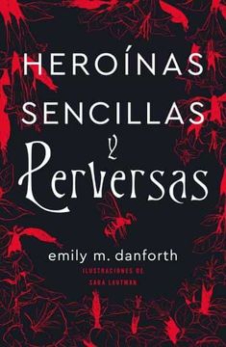 LIBRO HEROINAS SENCILLAS Y PERVERSAS 503 EMILY M. DANFORTH - 1
