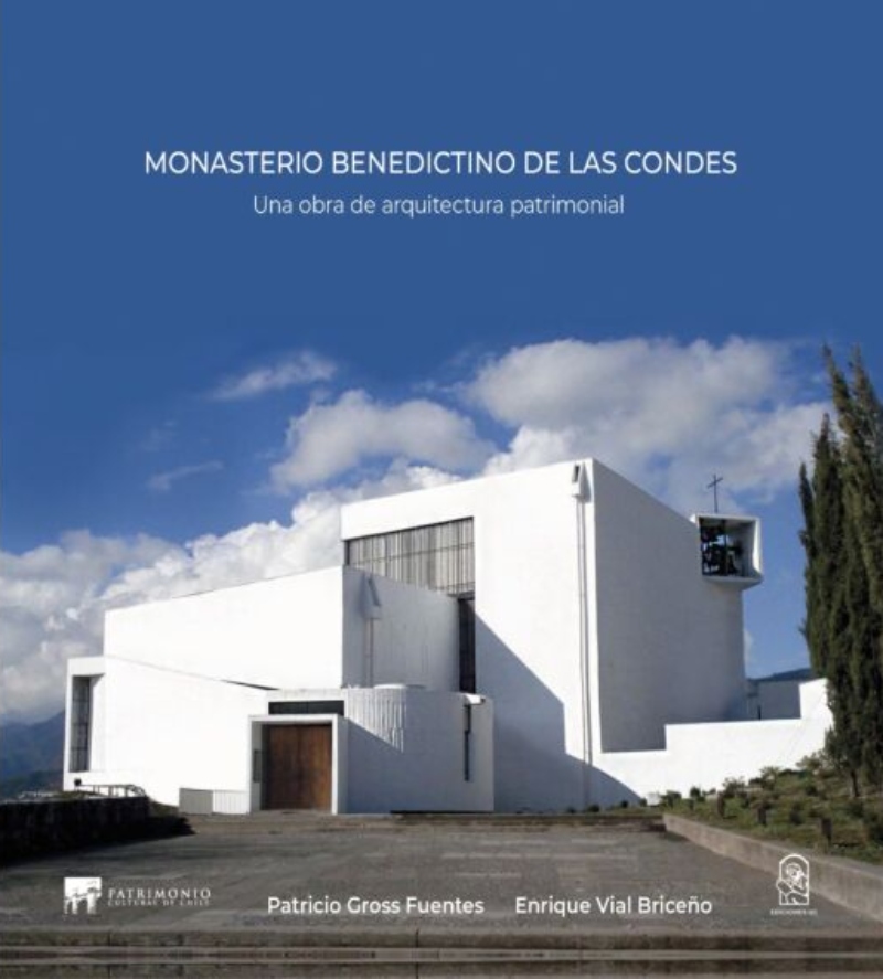 LIBRO MONASTERIO BENEDICTINO DE LAS CONDES -683- PATRICIO GROSS FUENTES - ENRIQUE VIAL BRICENO - 1