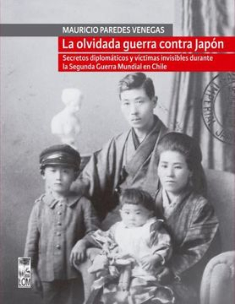 LIBRO DE HISTORIA Y HUMANIDADES LA OLVIDADA G U E R R A CONTRA JAPON MAURICIO PAREDES - 1