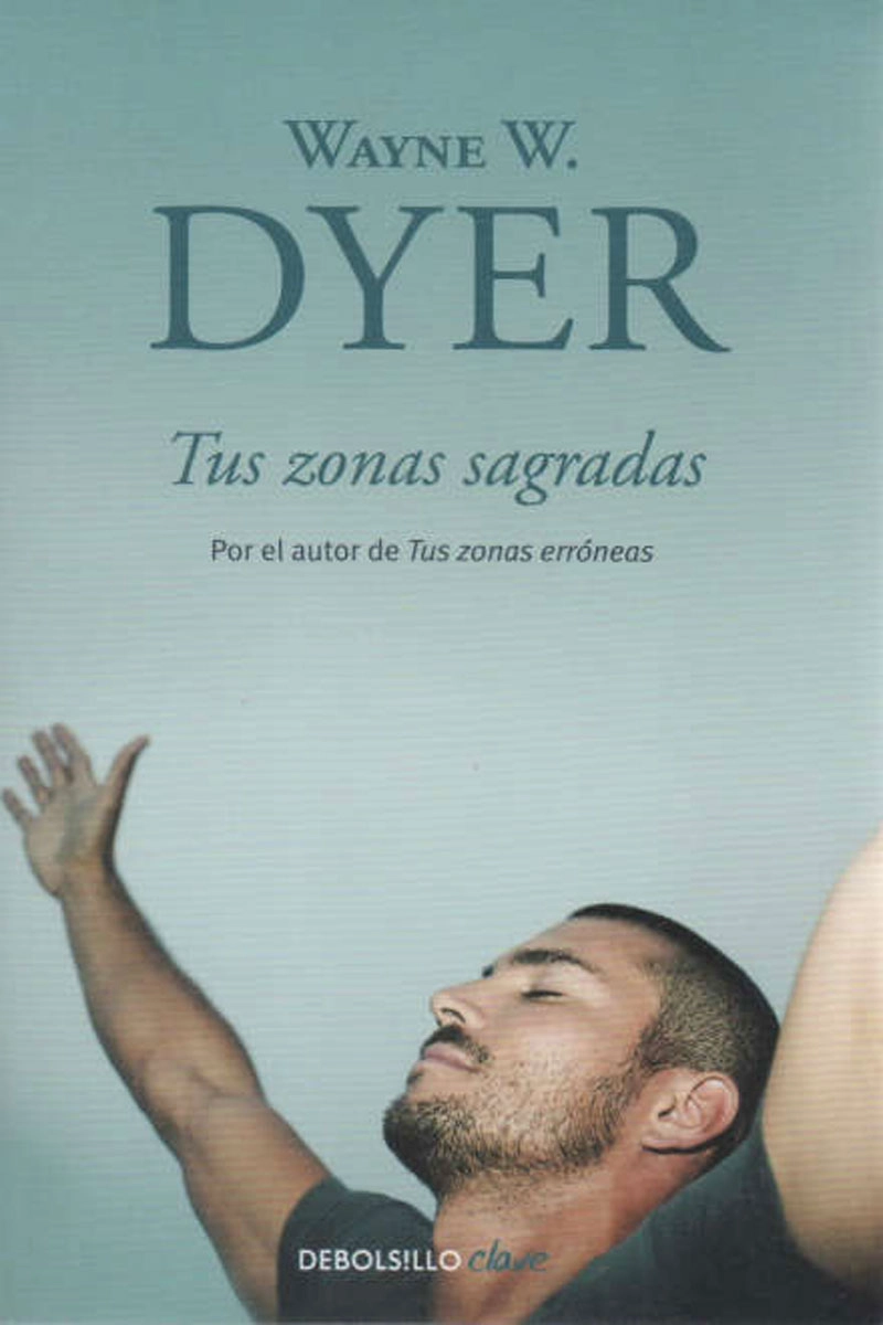 LIBRO TUA ZONAS SAGRADAS -288- WAYNE W.DYER - 1