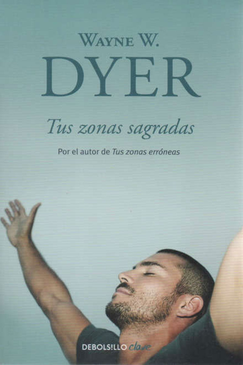 LIBRO TUA ZONAS SAGRADAS -288- WAYNE W.DYER - 1