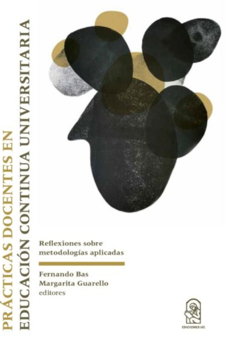 LIBRO PRACTICAS DOCENTES EN EDUCACION CONTINUA UNIVERSITARIA - F.BAS - M.GUARELLO - 1